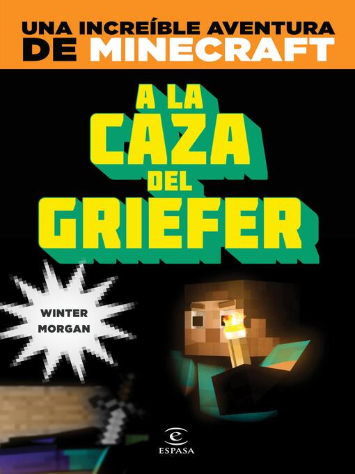 Title details for Minecraft. a la caza del griefer by Winter Morgan - Available